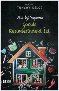 Aile İçi Yaşamın Çocuk Resimlerindeki İzi -         2023