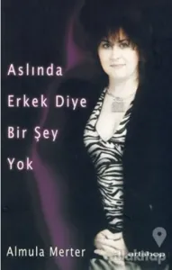Aslında Erkek Diye Bir Şey Yok