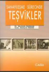Sanayileşme Sürecinde Teşvikler