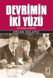 Devrimin İki Yüzü: Atatürk ve İnönü -