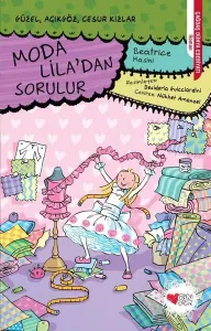 Moda Lila'dan Sorulur / Güzel, Açıkgöz, Cesur Kızlar
