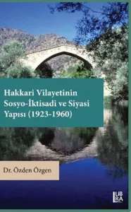 Hakkari Vilayetinin Sosyo-İktisadi ve Siyasi Yapısı (1923-1960)