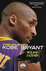 Kobe Bryant Kazanmaya Odaklı Bir Karakter