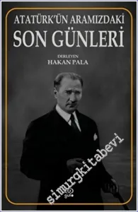 Atatürk'ün Aramızdaki Son Günleri -         2022