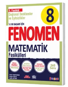 Fenomen Okul 8. Sınıf Fenomen Matematik 5. Fasikül Doğrusal Denklemler ve Eşitsizlikler