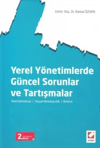 Yerel Yönetimlerde Güncel Sorunlar ve Tartışmalar Yerel Demokrasi – Sosyal Belediyecilik – Reform 2