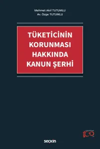 Tüketicinin Korunması Hakkında Kanun Şerhi