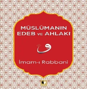 Müslümanın Edeb Ve Ahlakı