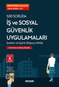 500 Soruda İş ve Sosyal Güvenlik Uygulamaları