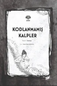 Kodlanmamış Kalpler (Ciltli)