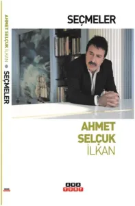 Seçmeler / Ahmet Selçuk İlkan