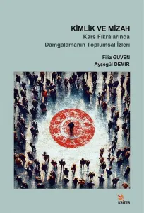 Kimlik ve Mizah ; Kars Fıkralarında Damgalamanın Toplumsal İzleri