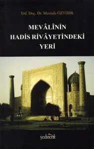 Mevalinin Hadis Rivayetindeki Yeri