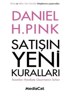 Satışın Yeni Kuralları; İnsanları Harekete Geçirmenin Sırları