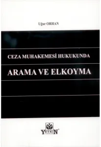 Ceza Muhakemesi Hukukunda Arama ve El Koyma