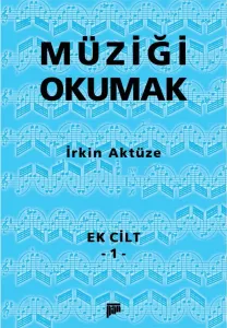 Müziği Okumak Ek Cilt 1