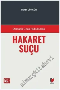 Osmanlı Ceza Hukukunda Hakaret Suçu -