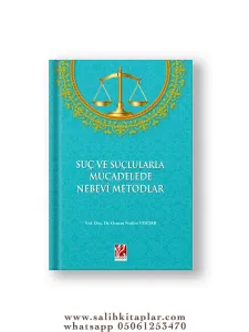 Suç ve Suçlularla Mücadelede Nebevi Metodlar