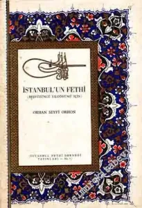 İstanbul'un Fethi ( Beşyüzüncü Yıldönümü İçin ) -