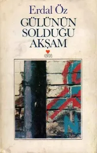 Gülünün Solduğu Akşam 6. Baskı 1987
