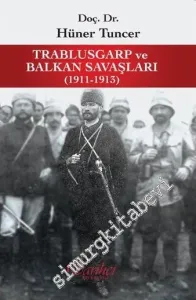 Trablusgarp ve Balkan Savaşları 1911 - 1913 -
