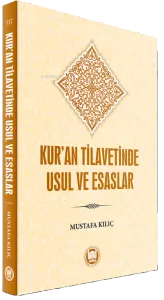 Kur'an Tilavetinde Usul ve Esaslar
