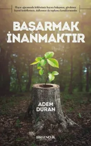 Başarmak İnanmaktır