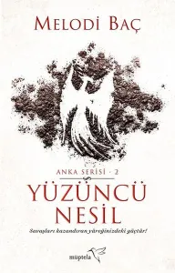 Yüzüncü Nesil-Anka Serisi 2 Melodi Baç Müptela Yayınları 9786052006597
