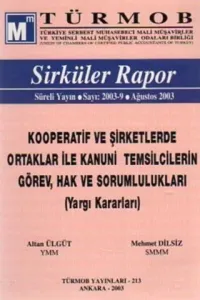 Kooperatif ve Şirketlerde Ortaklar İle Kanuni Temsilcilerin Görev,Hak ve Sorumlulukları ( Yargı Kararları )