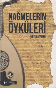 Nağmelerin Öyküleri