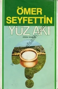 Yüz Akı - Ömer Seyfettin