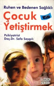 Ruhen ve Bedenen Sağlıklı Çocuk Yetiştirmek