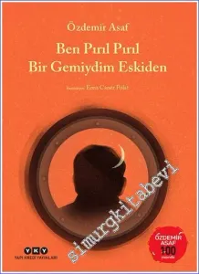 Ben Pırıl Pırıl Bir Gemiydim Eskiden - Özdemir Asaf 100 Yaşında -         2023
