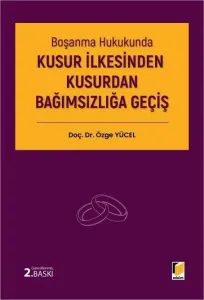 Kusur İlkesinden Kusurdan Bağımsızlığa Geçiş