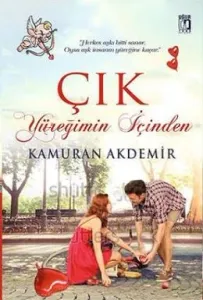 Çık Yüreğimin İçinden Çık Yüreğimin İçinden