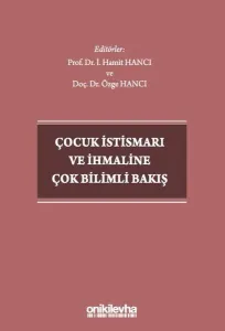 Çocuk İstismarı ve İhmaline Çok Bilimli Bakış