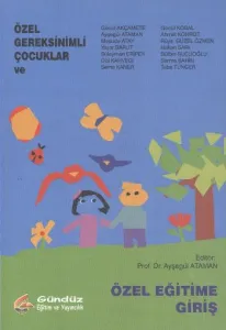 Özel Gereksinimli Çocuklar ve Özel Eğitime Giriş