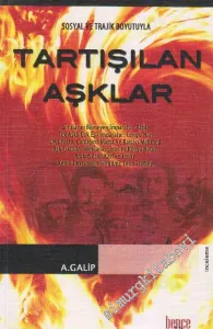 Sosyal ve Trajik Boyutlarıyla Tartışılan Aşklar -