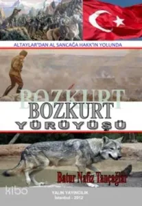 Bozkurt Yürüyüşü; Ataylar'dan Al Sancağa Hakk'ın Yolunda