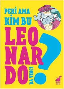 Peki Ama Kim Bu Leonardo?
