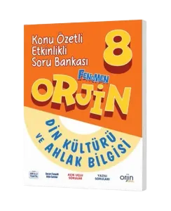 Orjin 8. Sınıf Din Kültürü ve Ahlak Bilgisi Konu Özetli Etkinlikli Soru Bankası