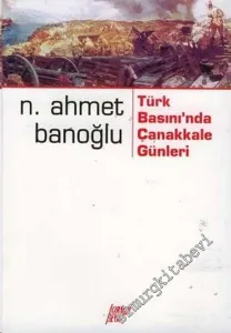 Türk Basınında Çanakkale Günleri -        2005