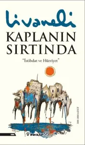 Kaplanın Sırtında ( Yeni Kapak )