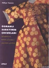 Osmanlı Sarayının Çocukları