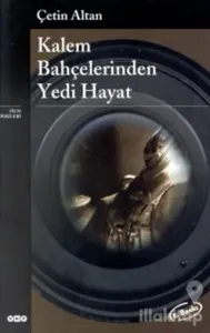 Kalem Bahçelerinden Yedi Hayat Film Öyküleri