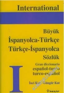 Büyük İspanyolca - Türkçe; Türkçe - İspanyolca Sözlük = Gran Diccinario Espanol - Turca; Turco - Espanol  -         2007