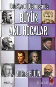 Batı Siyaset Düşüncesinde Büyük Akıl Hocaları