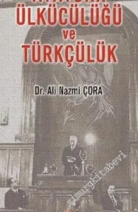 Atatürk Ülkücülüğü ve Türkçülük -