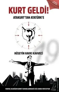 Kurt Geldi - Atakurt'tan Atatürk'e