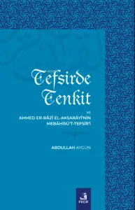 Tefsirde Tenkit Ve Ahmed Er-Râzî El-Aksarâyî'nin Mebâhisü't-Tefsîr'i